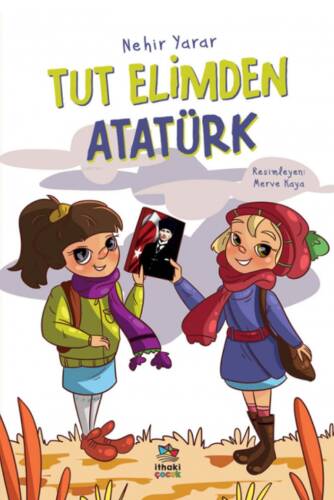 Tut Elimden Atatürk - 1