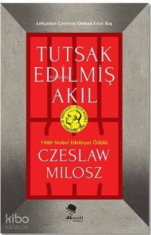 Tutsak Edilmiş Akıl; 1980 yılında Nobel Edebiyat Ödülü - 1