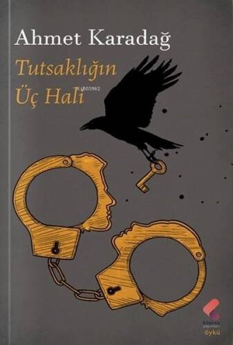 Tutsaklığın Üç Hali - 1