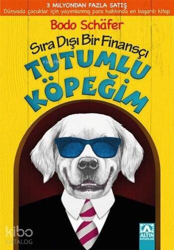 Tutumlu Köpeğim (9+ Yaş); Sıra Dışı Bir Finansçı - 1