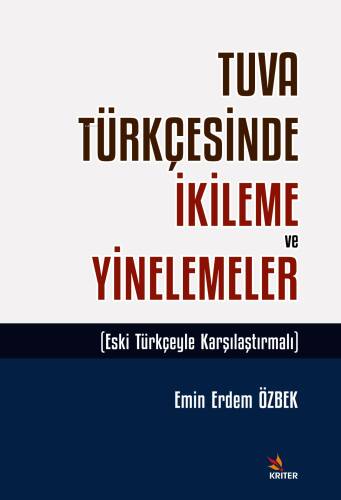 Tuva Türkçesinde İkileme ve Yinelemeler;Eski Türkçeyle Karşılaştırmalı - 1