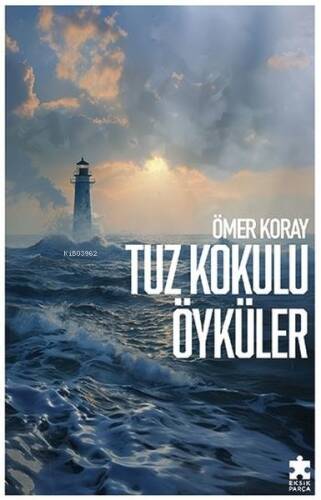 Tuz Kokulu Öyküler - 1