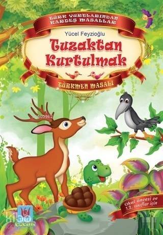 Tuzaktan Kurtulmak; Türkmen Masalı - 1