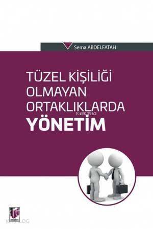 Tüzel Kişiliği Olmayan Ortaklıklarda Yönetim - 1