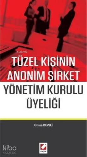 Tüzel Kişinin Anonim Şirket Yönetim Kurulu Üyeliği - 1