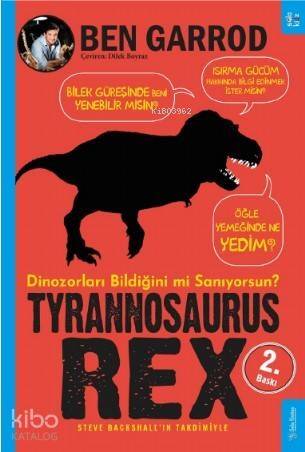 Tyrannosaurus Rex; Dinozorları Bildiğini mi Sanıyorsun? - 1