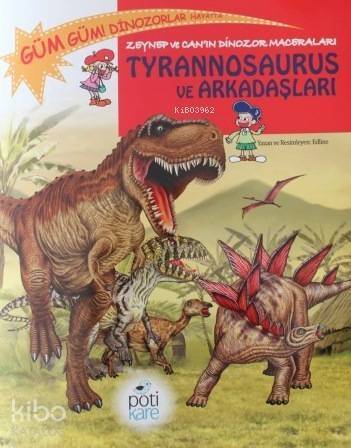 Tyrannosaurus ve Arkadaşları; Zeynep ve Can'ın Dinozor Maceraları, 6 - 9 Yaş - 1