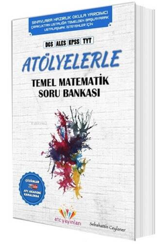 TYT Çıraklıktan Ustalığa Atölyelerle Matematik Soru Bankası - 1