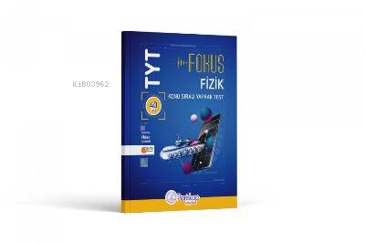 TYT Fizik Fokus Konu Sıralı Yaprak Test - 1