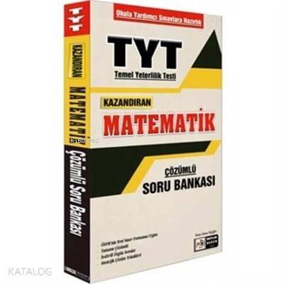 TYT Kazandıran Matematik Çözümlü Soru Bankası - 1