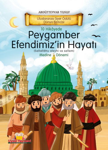 10 Hikayede Peygamber Efendimiz’in (s.a.v) Hayatı Medine Dönemi - Kita