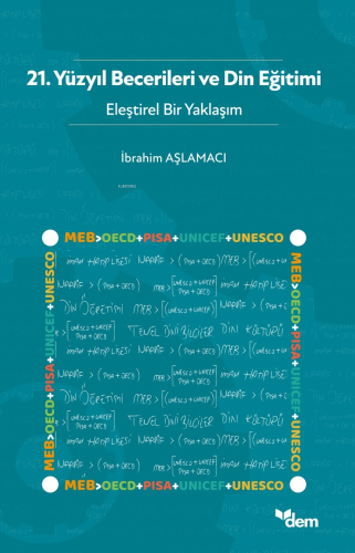 21. Yüzyıl Becerileri Ve Din Eğitimi - Eleştirel Bir Yaklaşım - Kitapi