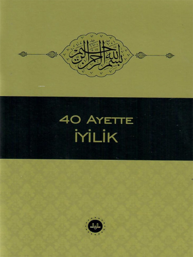 40 Ayette İyilik - Kitapiks.com