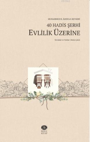 40 Hadis Şerhi -Evlilik Üzerine - Kitapiks.com