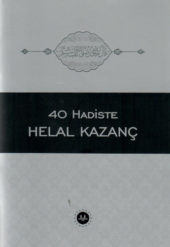 40 Hadiste Helal Kazanç - Kitapiks.com