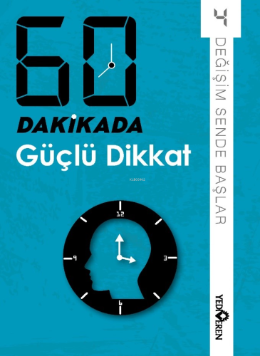 60 Dakikada Güçlü Dikkat;Değişim Sende Başlar 4 - Kitapiks.com