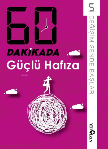 60 Dakikada Güçlü Hafıza;Değişim Sende Başlar - Kitapiks.com