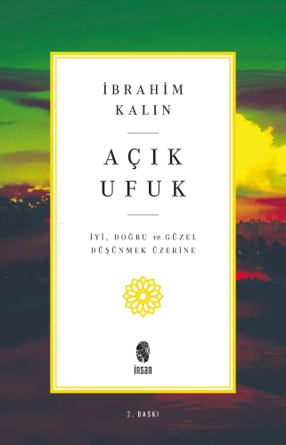 Açık Ufuk; İyi, Doğru ve Güzel Düşünmek Üzerine - Kitapiks.com