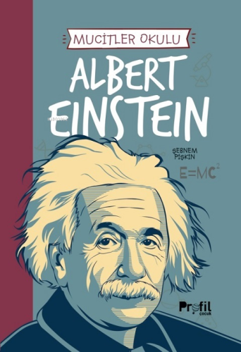 Albert Einstein - Mucitler Okulu - Kitapiks.com