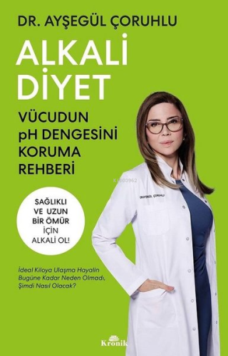 Alkali Diyet - Vücudun pH Dengesini Koruma Rehberi - Kitapiks.com