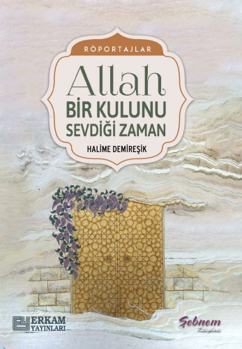 Allah Bir Kulunu Sevdiği Zaman - Kitapiks.com