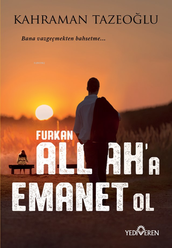 Allaha Emanet Ol Furkan - Kitapiks.com