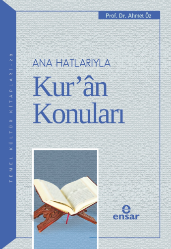 Ana Hatlarıyla Kur’an Konuları - Kitapiks.com