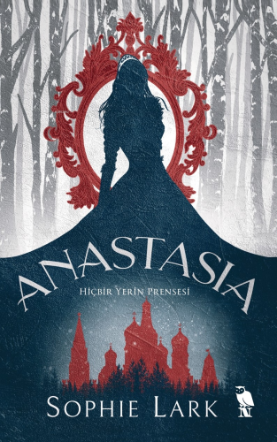 Anastasia ;Hiçbir Yerin Prensesi - Kitapiks.com