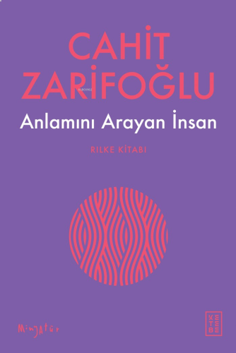 Anlamını Arayan İnsan;Rilke Kitabı - Kitapiks.com