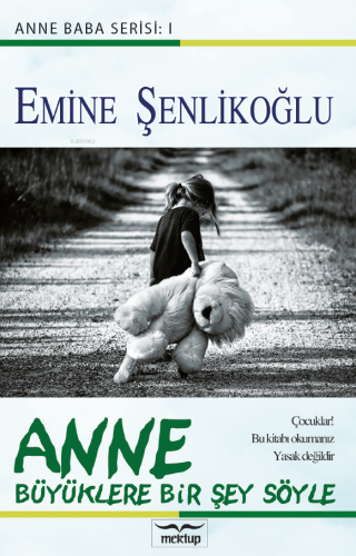 Anne;Büyüklere Bir Şey Söyle - Kitapiks.com