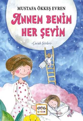 Annem Benim Her Şeyim - Kitapiks.com