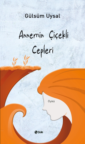 Annemin Çiçekli Cepleri - Kitapiks.com