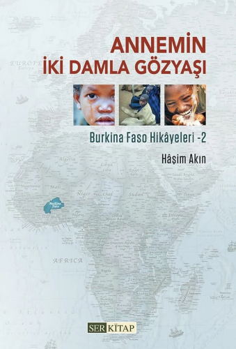 Annemin İki Damla Gözyaşı ;Burkina Faso Hikayeleri - 2 - Kitapiks.com