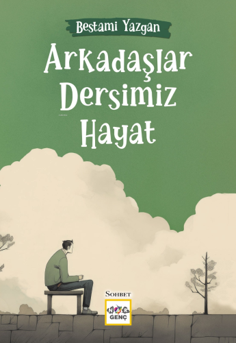 Arkadaşlar Dersimiz Hayat - Kitapiks.com