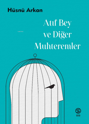 Atıf Bey ve Diğer Muhteremler - Kitapiks.com