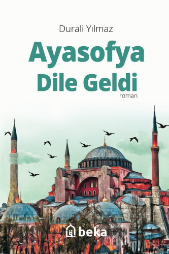 Ayasofya Dile Geldi - Kitapiks.com