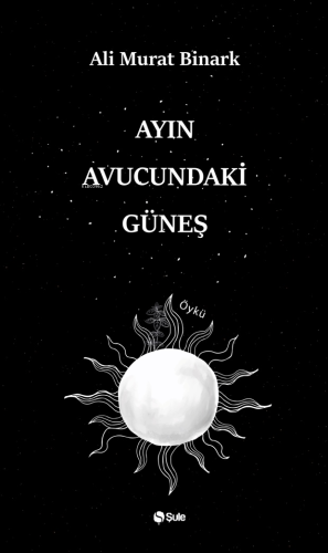 Ayın Avucundaki Güneş - Kitapiks.com