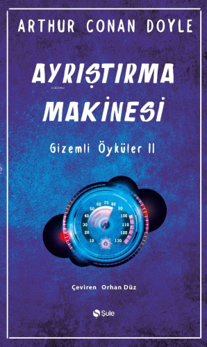 Ayrıştırma Makinesi - Gizemli Öyküler II - Kitapiks.com