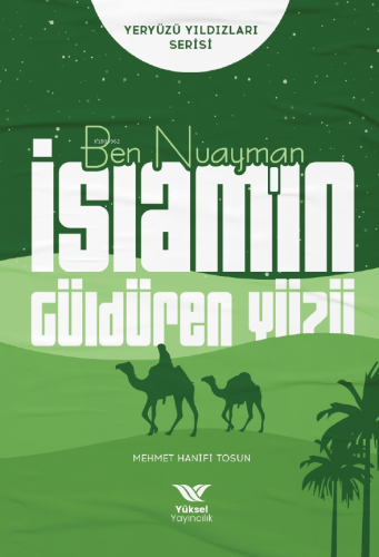 Ben Nuayman İslam’ın Güldüren Yüzü;Yeryüzü Yıldızları Serisi - Kitapik