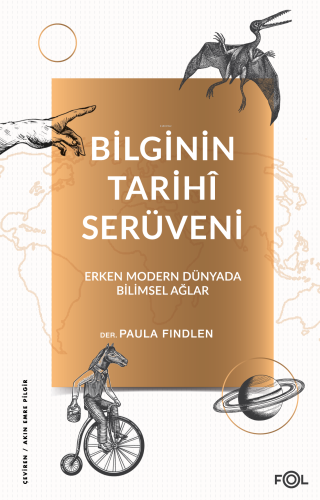 Bilginin Tarihî Serüveni –Erken Modern Dünyada Bilimsel Ağlar - Kitapi