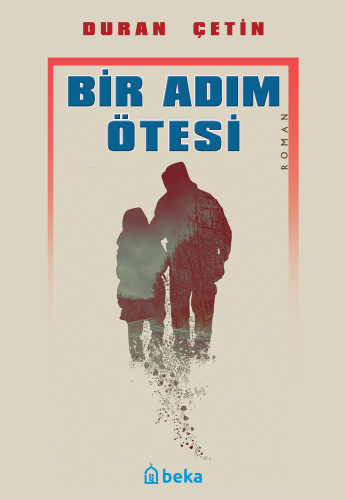 Bir Adım Ötesi - Kitapiks.com