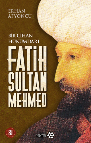 Bir Cihan Hükümdarı Fatih Sultan Mehmed - Kitapiks.com