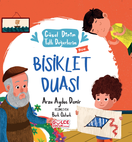 Bisiklet Duası - Güzel Dinim Tatlı Değerlerim - Kitapiks.com