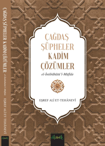 Çağdaş Şüpheler, Kadim Çözümler (İntibahatü’l Müfide) - Kitapiks.com