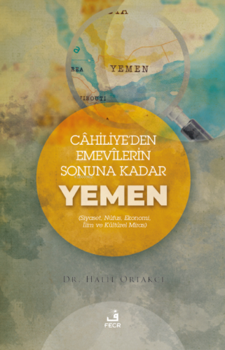 Cahiliye’den Emevilerin Sonunda Kadar Yemen - Kitapiks.com