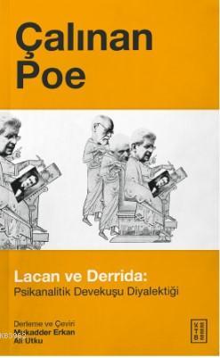 Çalınan Poe; Lacan ve Derrida:Psikanalitik Devekuşu Diyalektiği - Kita