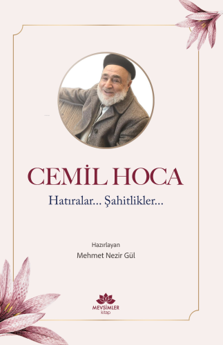 Cemil Hoca ;Hatıralar Şahitlikler - Kitapiks.com