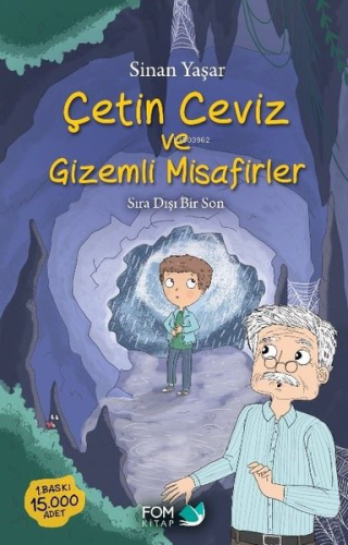 Çetin Ceviz ve Gizemli Misafirler - Sıra Dışı Bir Son - Kitapiks.com