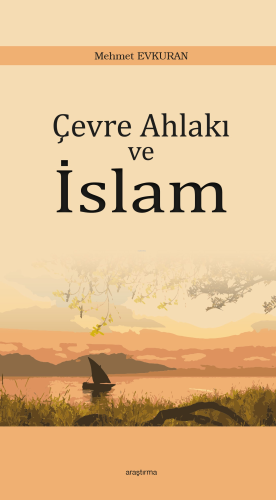 Çevre Ahlakı ve İslam - Kitapiks.com