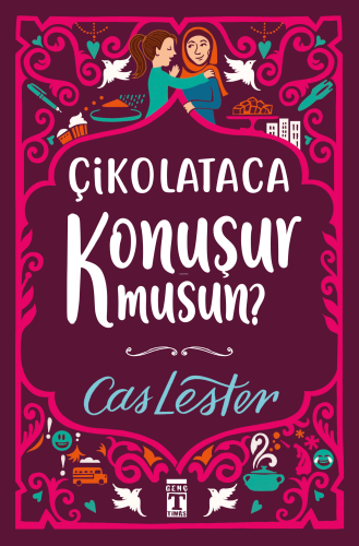 Çikolataca Konuşur Musun? (Bez Ciltli- Şömizli) - Kitapiks.com